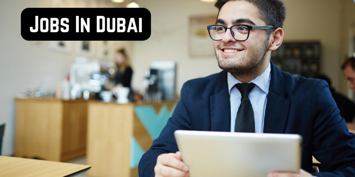 Jobs in Dubai: Opportunities in a Global Business Hub